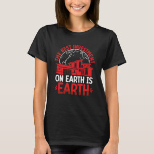 T-shirt Le Meilleur Investissement Sur Terre Est Earth Rea