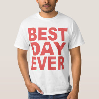 T-SHIRT LE MEILLEUR JOUR JAMAIS DANS LE ROSE