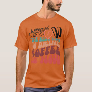T-shirt le meilleur moment pour boire du café ami