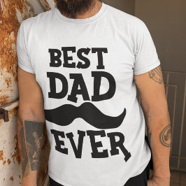 T-SHIRT LE MEILLEUR PAPA JAMAIS | MUSTACHE | FÊTE DES PÈRE