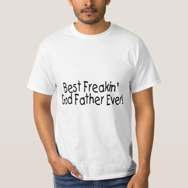 T-shirt Le meilleur père de Dieu de Freakin jamais (Devant)