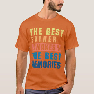T-shirt Le meilleur père fait les meilleurs souvenirs rétr