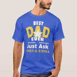 T-shirt Le Meilleur Père Ne Fait Que Demander... Personnal