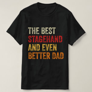 T-shirt Le Meilleur Stagehand Et Encore Mieux Papa
