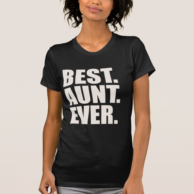 T-shirt Le meilleur. Tante. Jamais (Devant)