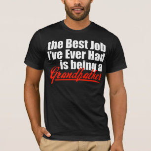T-shirt Le meilleur travail est un grand-père
