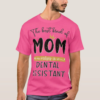 T-shirt Le meilleur type de MOM élève un assistant dentair