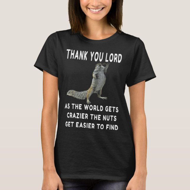 T-shirt Le Merci Seigneur, le monde devient plus fou les n (Devant)