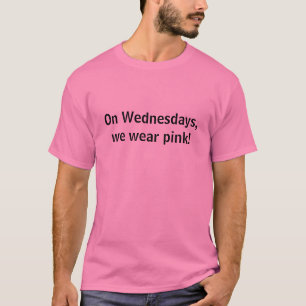 T-shirt Le mercredi, nous portons le rose !