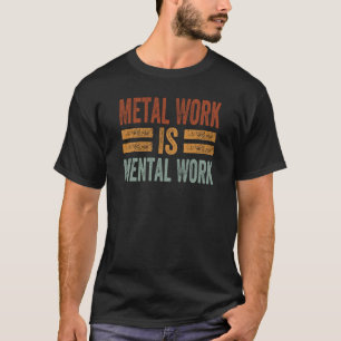 T-shirt Le Métal Est Le Travail Mmental Mécanique Voiture