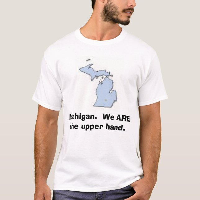 T-shirt Le Michigan, nous SOMMES le dessus (Devant)
