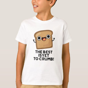 T-shirt Le Mieux Est Encore D'Écraser Drôle Pain Pun