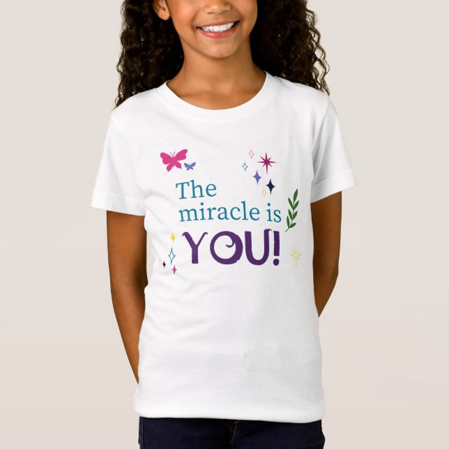 T-Shirt Le Miracle, c'est toi ! (Devant)
