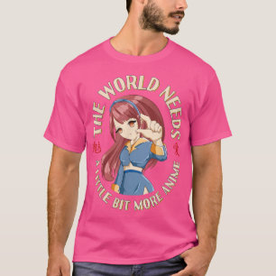 T-shirt Le monde a besoin de plus d'animation - drôle Japa