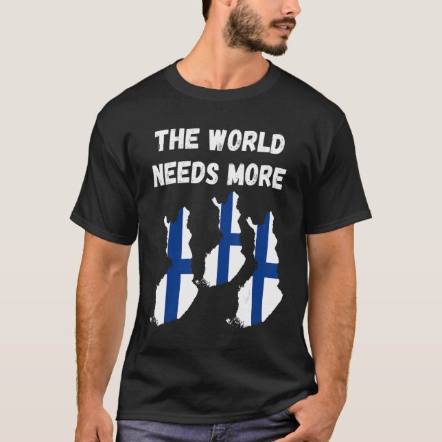 T-shirt Le monde a besoin de plus de Finlande Finnois (Devant)