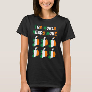 T-shirt Le monde a besoin de plus d'irlandais d'Irlande