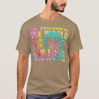 T-shirt Le Monde Est Mieux Un Endroit Avec Vous Dans Il Me