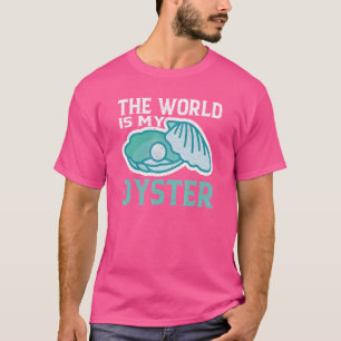 T-shirt Le monde est mon huître huîtres