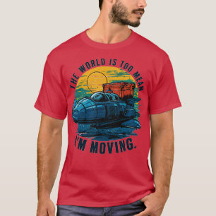 T-shirt le monde est trop méchant, il bouge 1
