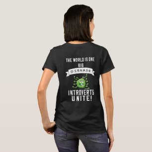 T-shirt Le Monde Est Une Grande Maladie... Introvertit UNI