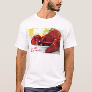 T-shirt Le monde est votre homard