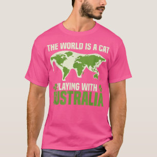 T-shirt Le Monde N'Est Qu'Un Chat Jouant Avec L'Australie 