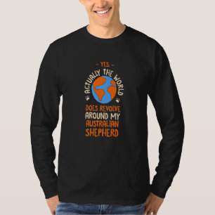 T-shirt Le monde tourne autour de mon berger australien