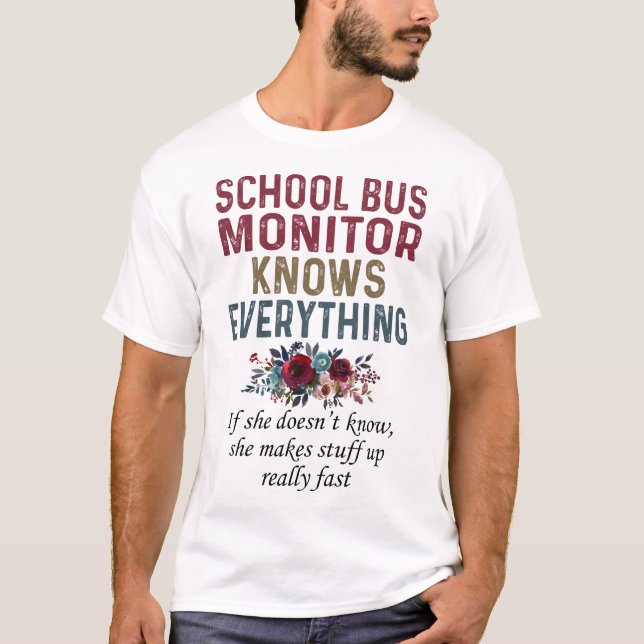 T-shirt Le Moniteur De Bus Scolaire Sait Tout (Devant)