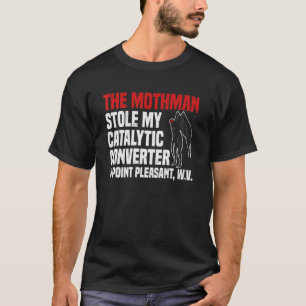 T-shirt Le Mothman a volé mon pot catalytique à Point