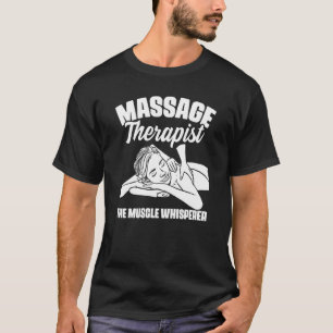 T-shirt Le Muscle Whisperer Massage Thérapiste Retour Rub