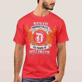 T-shirt Le Nom Du Dellinger Chemise Ne Sous-Estime Jamais 