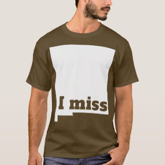 T-shirt Le Nouveau Mexique me manque Mon État d'origine