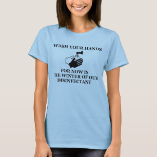 T-shirt Le Now est l'hiver de notre désinfectant