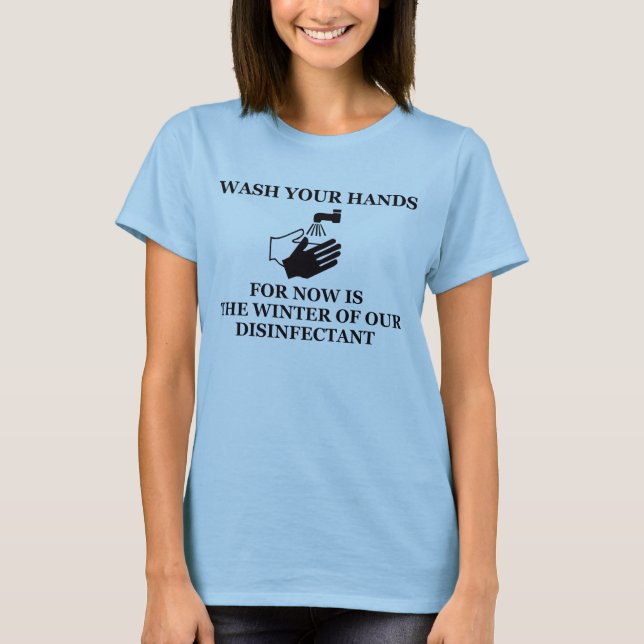 T-shirt Le Now est l'hiver de notre désinfectant (Devant)
