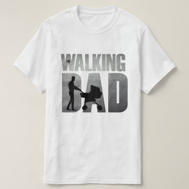 T-shirt Le papa de marche - Drôle cadeau de nouveau père (Design devant)
