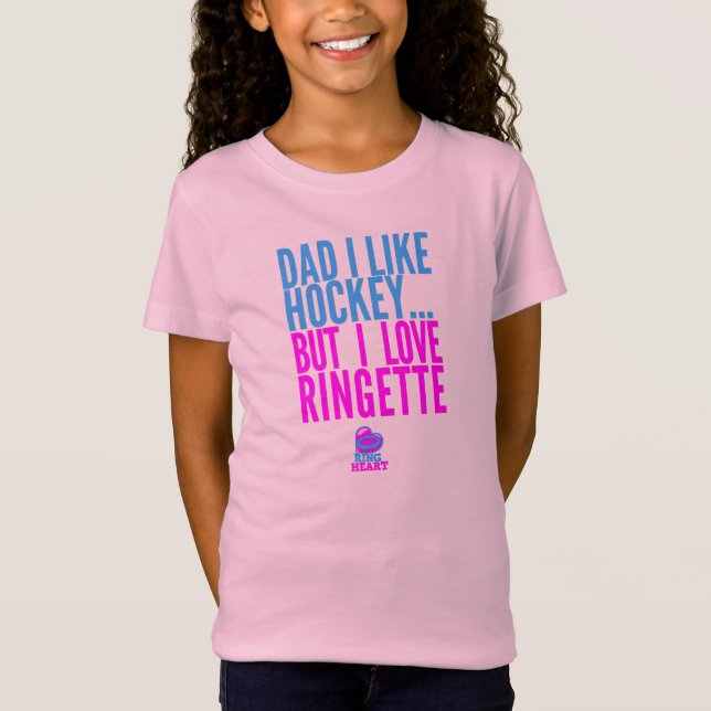 T-Shirt Le papa I aiment l'hockey, mais j'aime Ringette - (Devant)
