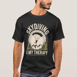 T-shirt Le parachutisme est ma thérapie Parachutisme drôle