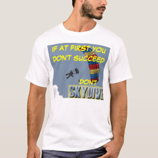 T-shirt le parachutisme si d'abord vous ne réussissez pas