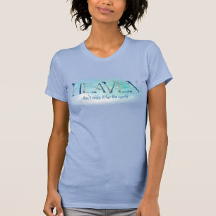 T-shirt Le paradis ne manque pas pour le monde chrétien