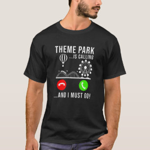 T-shirt Le Parc À Thème Appelle Et Je Dois Aller Roller Co