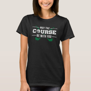 T-shirt Le Parcours Be With You Golf Golfing Funny