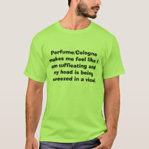 T-shirt Le parfum/Cologne m'incite à me sentir comme je