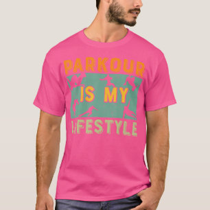 T-shirt Le Parkour Est Mon Style De Vie Aime Le Parkour