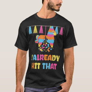 T-shirt Le Parti Cinco De Mayo J'Ai Déjà Touché Pinata