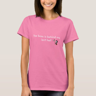 T-shirt Le patron est derrière moi, n'est-ce pas ? (Sombre