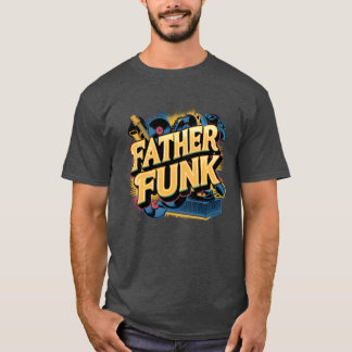 T-shirt Le Père Funk design pour célébrer les Pères vintag