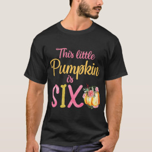 T-shirt Le Petit Citrouille Est Six 6E Anniversaire Fille 