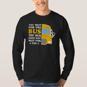 T-shirt Le Pilote De Bus N'Attend Pas Votre Passenger Tran