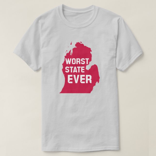T-shirt Le pire État jamais connu (Michigan) (Design devant)