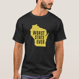 T-shirt Le Pire Etat jamais Wisconsin